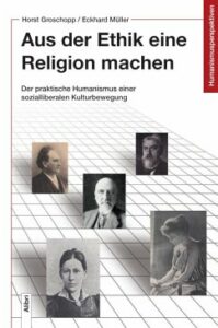 Titelblatt des Buches "Aus der Ethik eine Religion machen"